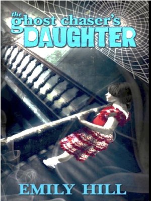 cover image of The Ghost Chaser's Daughter